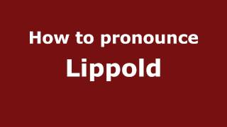 How to pronounce Lippold