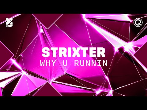 Strixter - WHY U RUNNIN