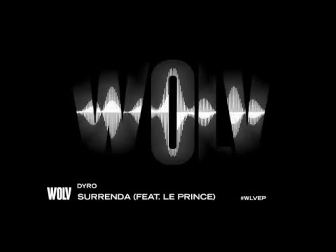 DYRO - SURRENDA (FEAT. LE PRINCE) [OUT NOW]