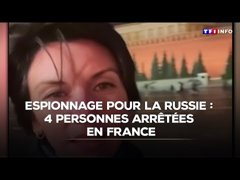 Espionnage pour la Russie : 4 personnes arrêtées en France｜TF1 INFO