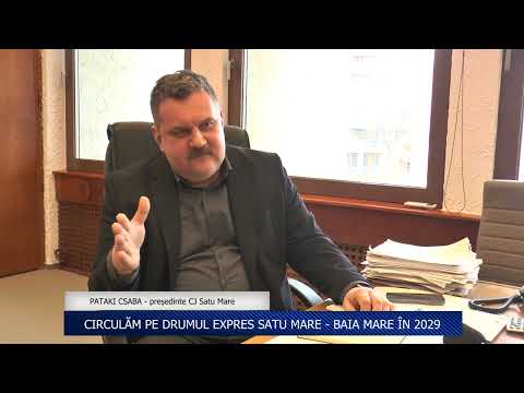 CIRCULĂM PE DRUMUL EXPRES SATU MARE   BAIA MARE ÎN 2029
