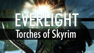 Everlight - Torches of Skyrim