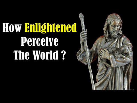 How Does An Enlightened Person Perceive The World - Enlightenment Meaning - Enlightenment
