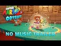 Super Mario Odyssey No Music Trailer Real Sound FX