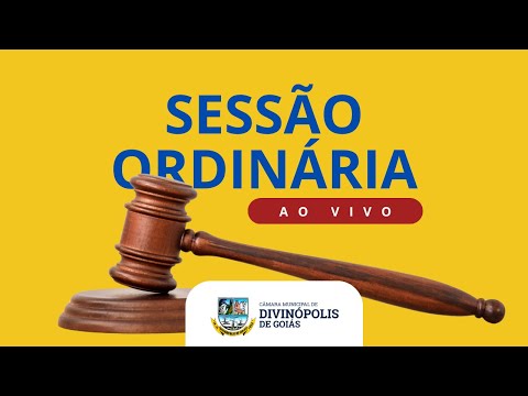 Sessão Ordinária -  Câmara Municipal de Divinópolis de Goiás (08\10)