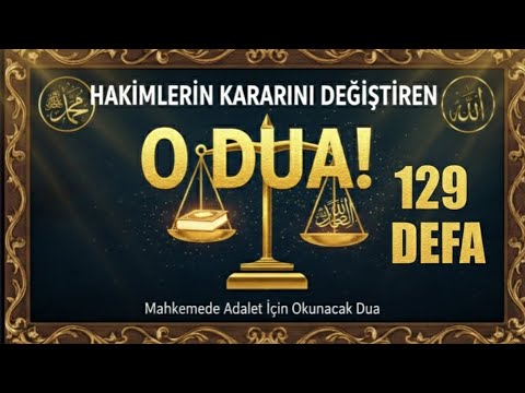 ​⚖️ MAHKEMEYİ KAZANDIRAN DUA | Zulüm ve Haksızlıktan Kurtulmak İçin 129 Defa