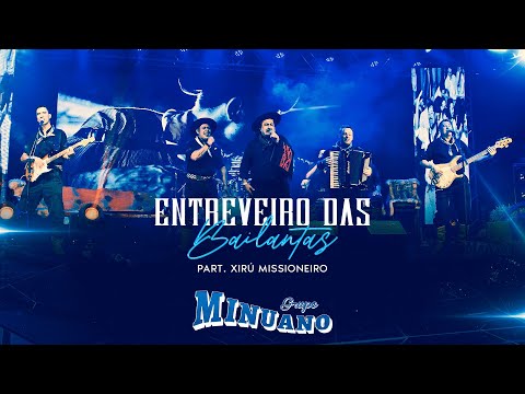 Grupo Minuano -  ENTREVEIRO DAS BAILANTAS - Part. Xirú Missioneiro  (DVD Entre amigos)