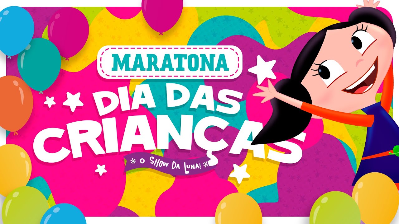 MARATONA DIA DAS CRIANÇAS: BRINCADEIRAS 💗 O Show da Luna!