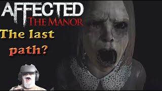 Affected The Manor - My last walkthrough ?