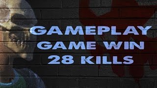 Gameplay game win 28kills :d