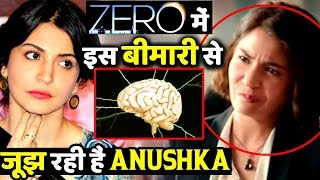 Anushka Sharma Character Is Suffering From This Disease in Zero