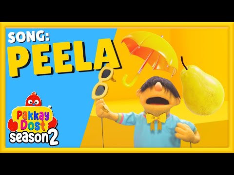 Peela | Pakkay Dost Season 2 | Song #KidsLearning #KidsSongs #KidsVideo #YoutubeKids