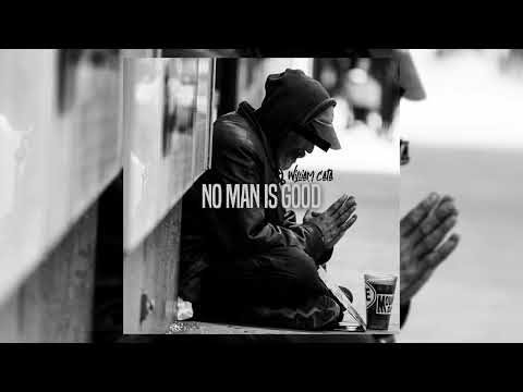 William Cata - No Man Is Good (Produced By William Cata)