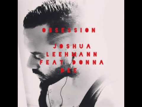 OBSESSION  ... JOSHUA LEEHMANN FEAT DONNA DEE