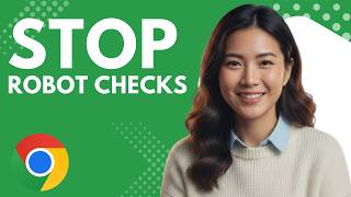 Tired of “I’m Not a Robot” Checks? Follow This Step by Step Guide