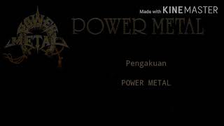 Download lagu Power metal-Pengakuan(Lyric) mp3