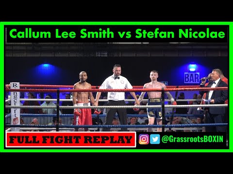 Callum Lee Smith vs Stefan Nicolae - FULL FIGHT - Mo Prior/TM14 Promotions - Cardiff 25th June 2022