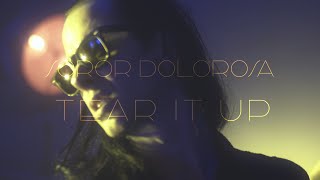 Soror Dolorosa – “Tear It Up”
