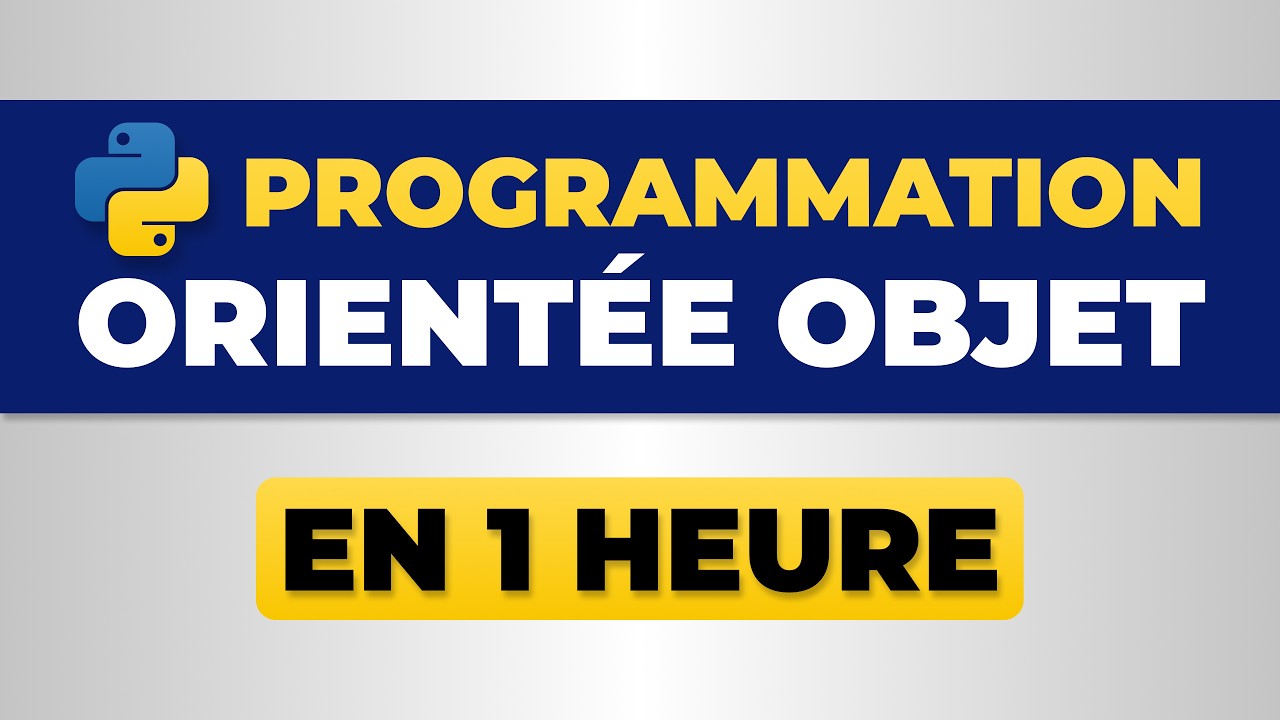 Apprendre la Programmation Orientée Objet - POO en Python
