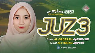 Download lagu Murottal Juz 3 New Full Irama Bayyati Surat Al-Baqarah & Ali Imran Ramadhan 2024 - Ahyani Zakiyani mp3
