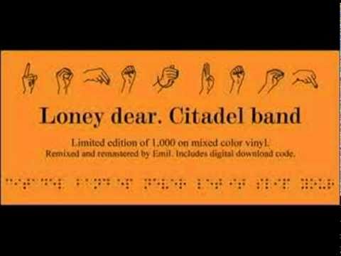 Loney, dear - Citadel