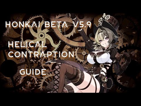 [ Honkai v5.9 Guide ] 7 Shades of Vill-V : Helical Contraption Guide : Honkai Impact 3