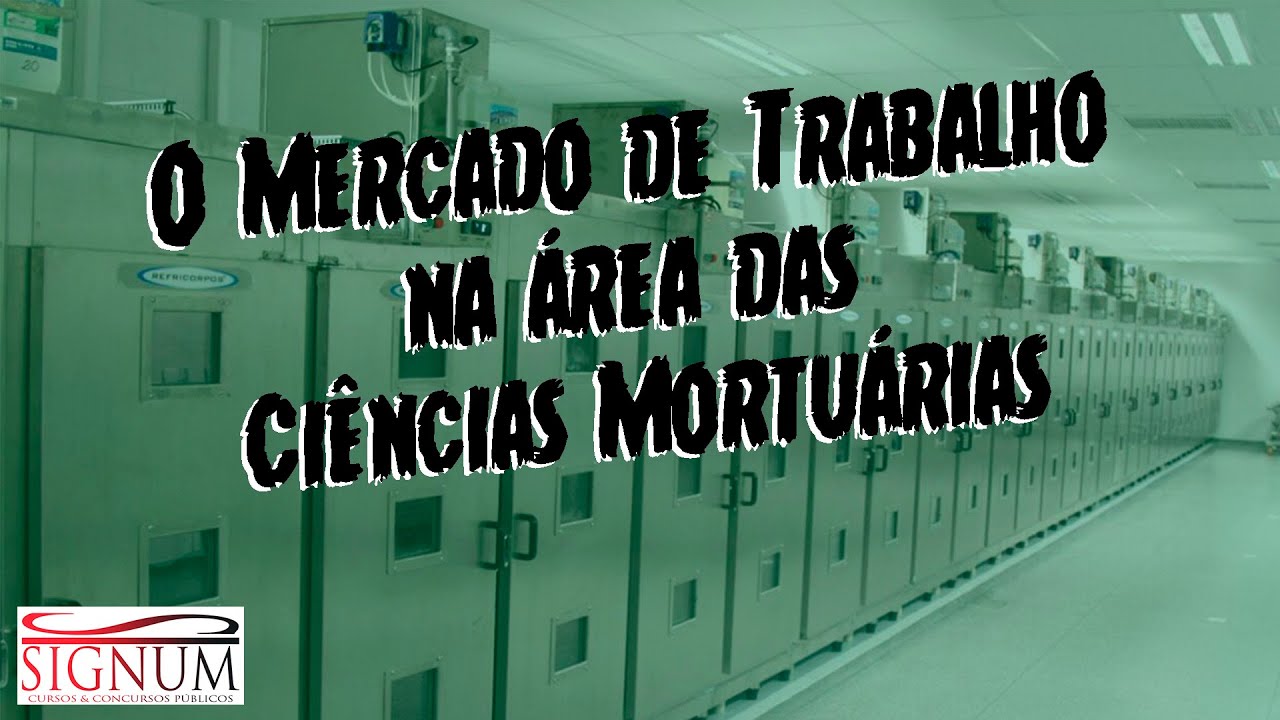 O Mercado de Trabalho na área das Ciências Mortuárias.
