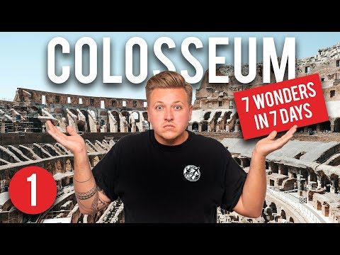 7 WONDERS OF THE WORLD IN 7 DAYS - COLOSSEUM, ITALY