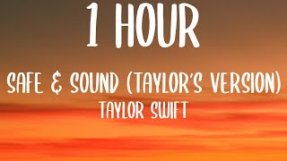 Taylor swift - Safe &amp; Sound (Taylor’s Version) (1 HOUR/Lyrics) Ft. Joy Williams, John Paul White