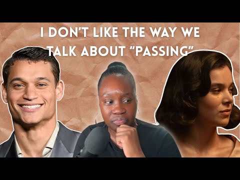 I Don't Like The Way We Talk About "Passing"
