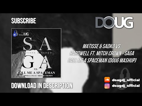Saga Call Me A Spaceman (DOUG Mashup) - Matisse & Sadko vs. Hardwell ft. Mitch Crown