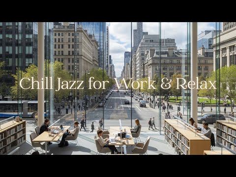 Chill Jazz Café Vibes | Work & Study Music for Focus and Relax