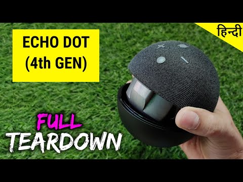 Amazon Echo Dot (4th Gen) | TEARDOWN / DISASSEMBLY | What is Inside this Smart Speaker ? | हिन्दी