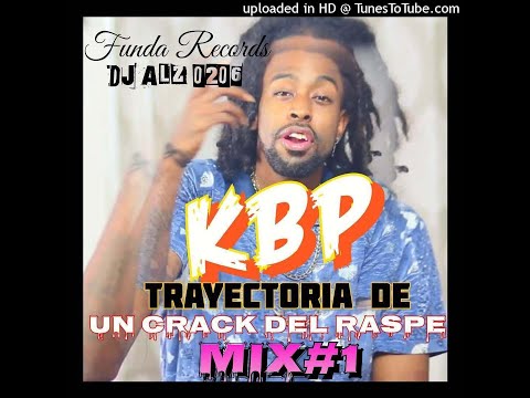 KBP | UN CRACK DEL RASPE_TRAYECTORIA EN EL #TALENTO_CATRACHO MIX_BY DJ ALZ 0206 (FUNDA RECORDS)