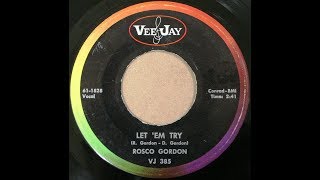 Rosco Gordon - Let 'Em Try (1961)