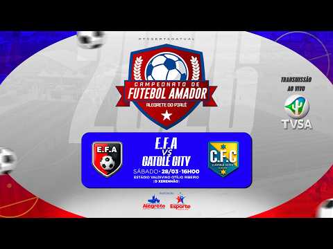 Campeonato Alegretense 2026 - Catolé City vs E.F.A