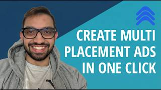 How To Create Multi Placement Ads in One Click