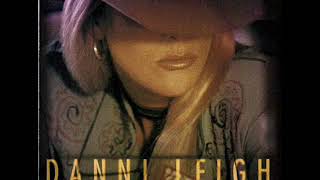 Danni Leigh ~ Ol&#39; Lonesome