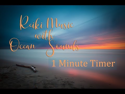 Reiki Music with Ocean Sounds and 1 Minute Bell Timer