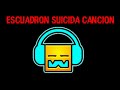 Escuadron Suicida Cancion