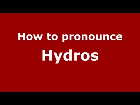 How to pronounce Hydros (Greek/Greece) - PronounceNames.com