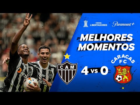 ATLÉTICO MINEIRO 4 x 0 CARACAS - CONMEBOL LIBERTADORES 2024 | Paramount Plus Brasil