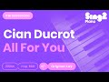 Cian Ducrot All For You Karaoke Piano