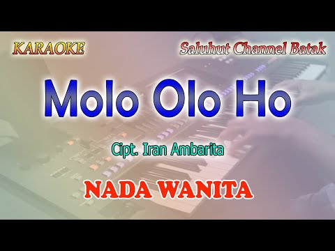 MOLO OLO HO ll KARAOKE BATAK ll IRAN AMBARITA ll NADA WANITA B=DO