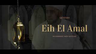 Download lagu Muhammad Hadi Assegaf - Eih El Amal (Live Qosidah) mp3