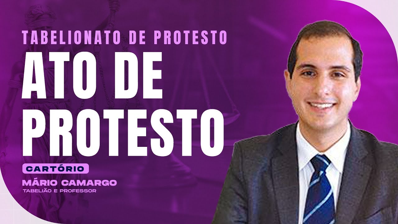 Ato de Protesto | Tabelionato de Protesto | Cartórios | Mário Camargo