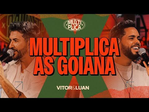 Vitor e Luan - Multiplica as Goiana
