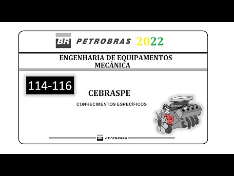 Resolução Prova Petrobrás 2007 | Cebraspe | Q114-116 | Eng. Mecânica | Engenheiro de Equipamentos