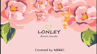 LONELY - EMELI SANDE (COVER)