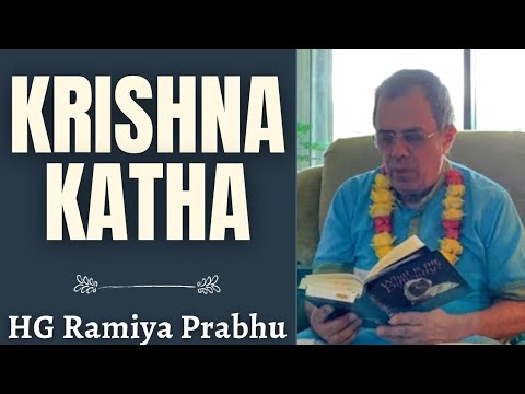 Krishna Katha • HG Ramiya Prabhu • #ISKCON • Aug 28, 2021